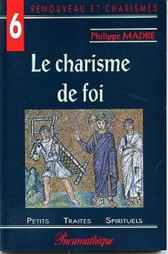 Le Charisme De La Foi