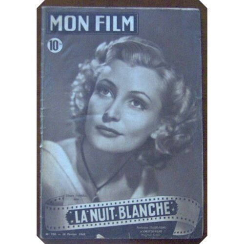 Mon Film  N° 130 : La Nuit Blanche (De Richard Pottier, Avec Claude Brasseur Et Claude Farrell)