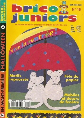 Brico Juniors  N° 16 : Vive La Rentree ! Motifs Repousses ,Fete Du Papier , Mobiles Et Decors De Fenetre