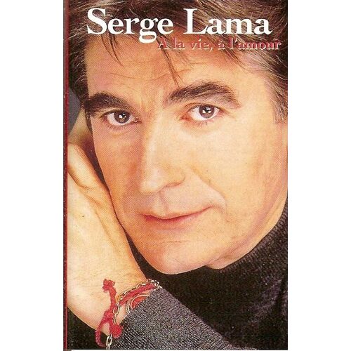 Serge Lama - K7 Audio - A La Vie, À L'amour