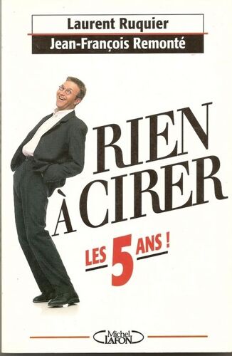 Rien A Cirer. Les 5 Ans !