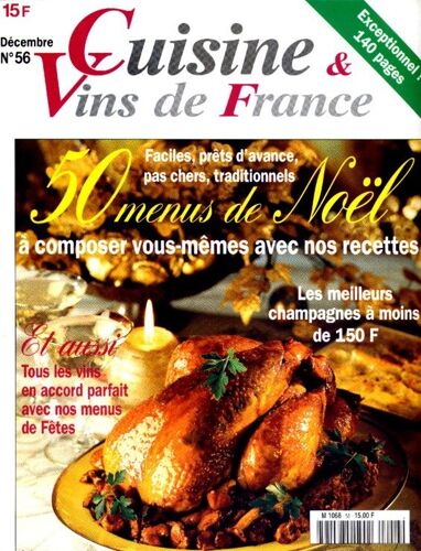 Cuisines Et Vins De France  N° 56 : 50 Menus De Noel A Composer Vous Memes Avec Nos Recettes Et Aussi Tous Les Vins En Accord Parfait Avec Nos Menus De Fetes