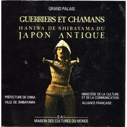 Guerriers Et Chamans Du Japon Antique