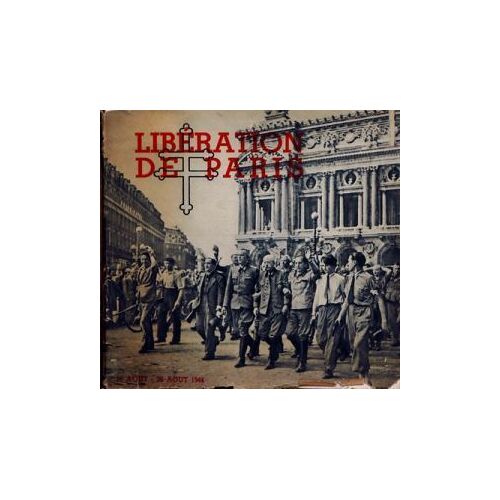 Liberation De Paris Du 19/08/1944