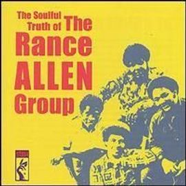 The Soulful Truth Of The Rance Allen Group