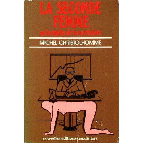 La Seconde Femme Ou Le Mythe De La Secrétaire