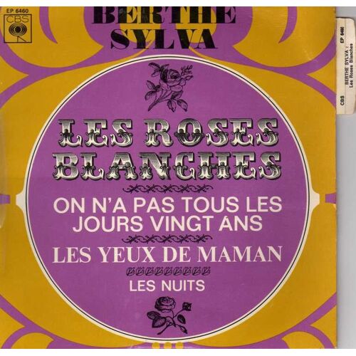 Les Roses Blanches<Br> - On N'a Pas Tous Les Jours 2o Ans<Br> - Mes Nuits<Br> - Les Yeux De Maman