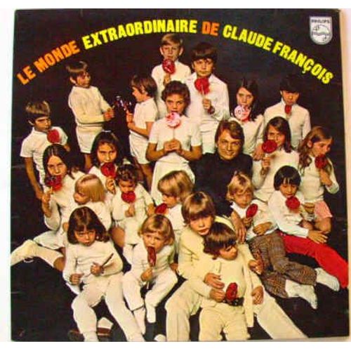 Le Monde Extraordinaire De Claude Francois
