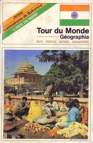 Tour Du Monde Geographia N° 222 : L Inde Du Nord - Jersey - Cosmodrome De Baikonour