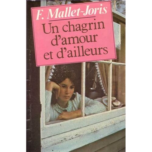 Un Chagrin D'amour Et D'ailleurs