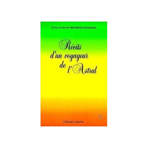 Récit D'un Voyageur De L'astral