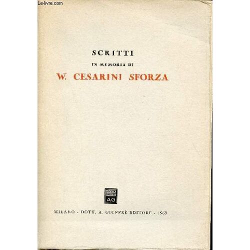 Scritti In Memoria Di W.Cesarini Sforza.