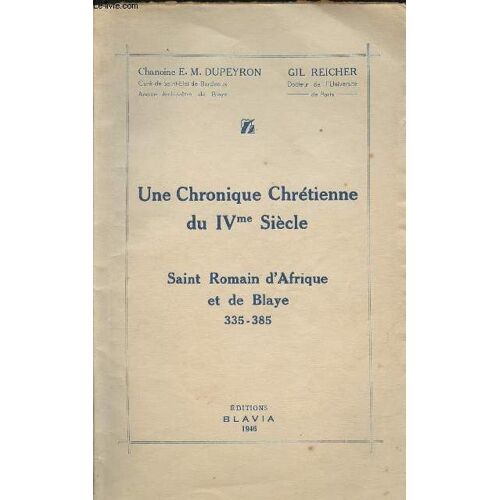 Une Chronique Chrétienne Du Ivme Siècle - Saint Romain D Afrique Et De Blaye - 335-385