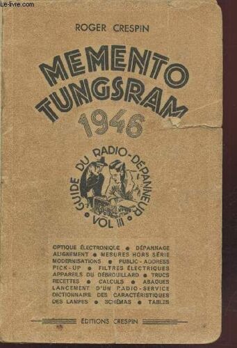 Memento Tungsram - Guide Du Radio-Dépanneur Vol. Iii.