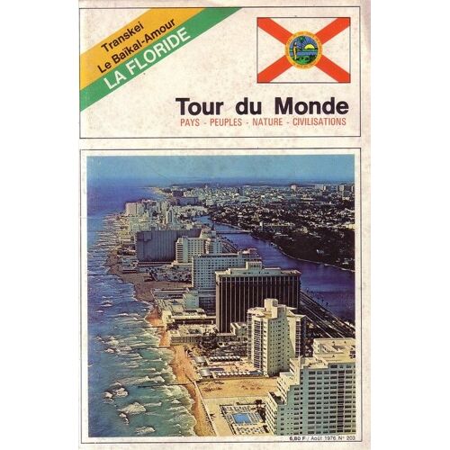 Tour Du Monde N° 203 : La Floride - Transkei - Le Baïkal - Amour