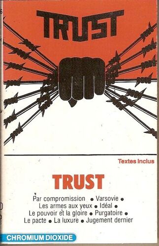 Trust - K7 Audio - Par Compromission - Les Armes Aux Yeux - Idéal- Le Pouvoir Et La Gloire - Purgatoire - Le Pacte - La Luxure - Jugement Dernier - Varsovie