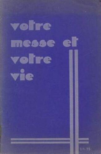 Votre Messe Et Votre Vie