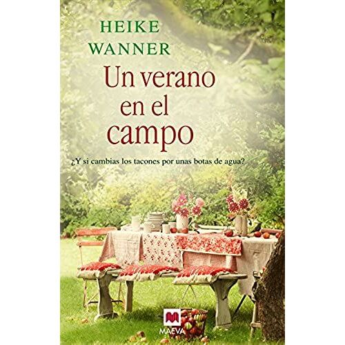 Wanner, H: Verano En El Campo : ¿Y Si Cambias Los Tacones Po