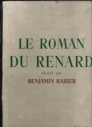 Le Roman Du Renard, Illustré Par Benjamin Rabier