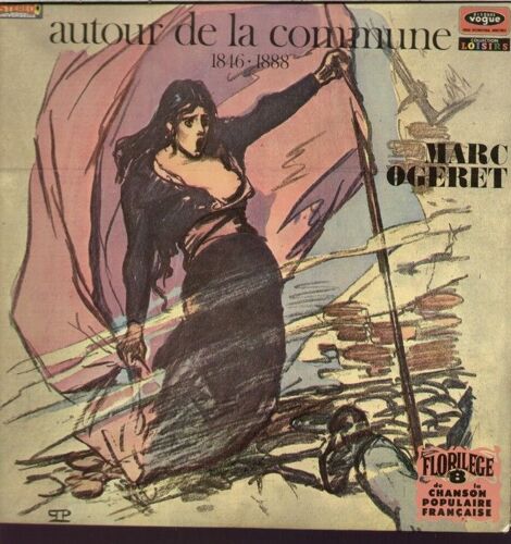 Autour De La Commune 1846 - 1888 - Le Chant Des Ouvriers, La Canaille, Semaine Sanglante, Violon Brise, Les Canons, Drapeau Rouge, L'internationale...