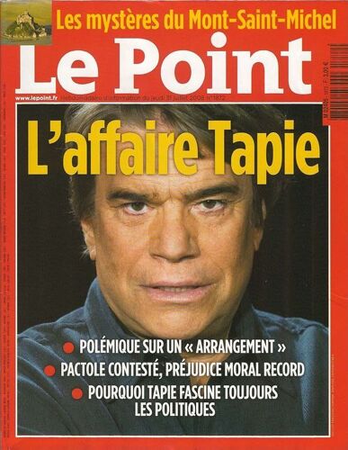 Le Point  N° 1872 : L'affaire Tapie : Polémique Sur Un Arrangement, Pactole Contesté, Préjudice Moral Record, Pourquoi Tapie Fascine Toujous Les Politiques