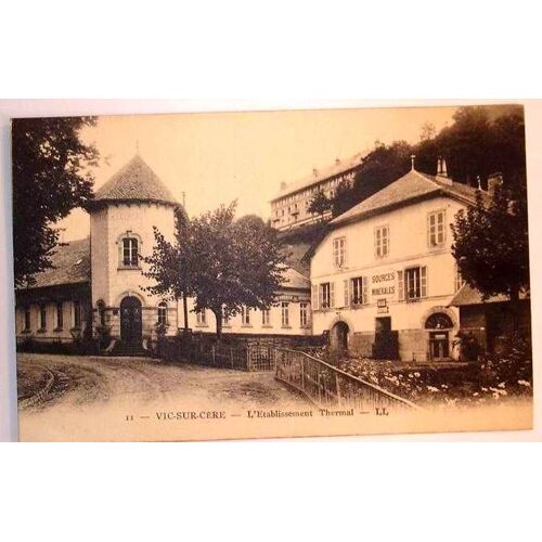 Carte Postale Ancienne Cantal Vic Sur Cere L Etablissement Thermal