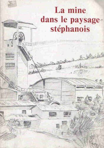 La Mine Dans Le Paysage Stéphanois