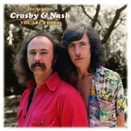 The Best Of Crosby & Nash - The Abc Years