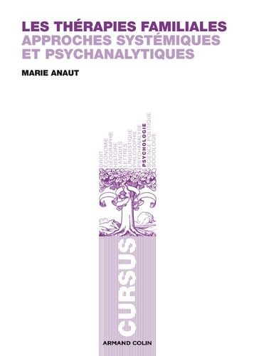Les Thérapies Familiales - Approches Systémiques Et Psychanalytiques
