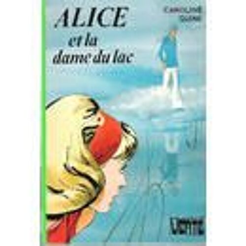 Alice Et La Dame Du Lac - Illustrations De Philippe Daure Alice Et La Dame Du Lac - Illustrations De Philippe Daure