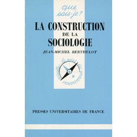 La Construction De La Sociologie - 4eme Edition