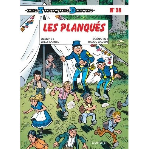 Les Tuniques Bleues - Tome 38 - Les Planques