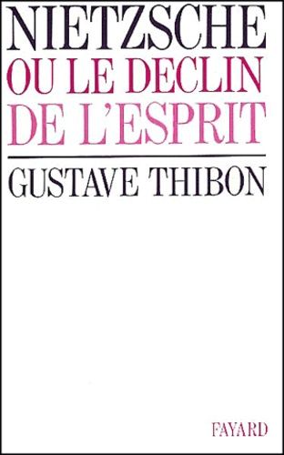 Nietzsche Ou Le Déclin De L'esprit