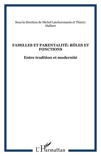 Familles Et Parentalité : Rôles Et Fonctions Entre Tradition Et Modernité
