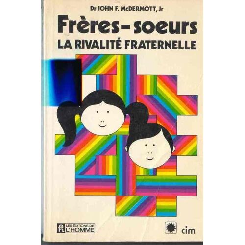 Freres-Soeurs.La Rivalite Fraternelle