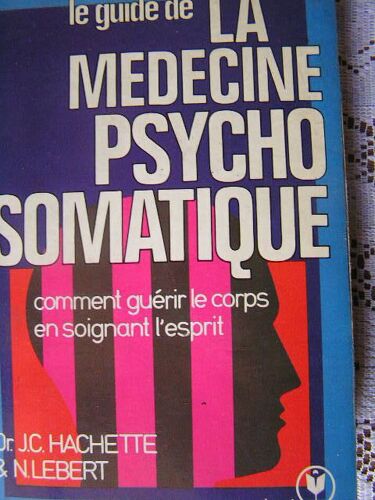 Le Guide De La Médecine Psychosomatique