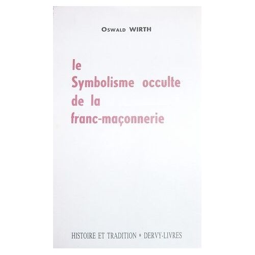 Le Symbolisme Occulte De La Franc-Maçonnerie. Analyse Interpretative Du Frontispice De La " Maçonnerie Occulte " De J.M. Ragon