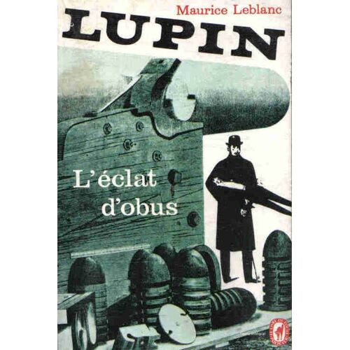 Arsene Lupin. L' Eclat D' Obus.