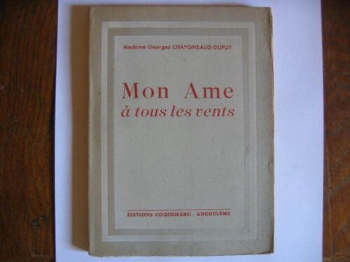 Madame Georges Chaygneaud Dupuy  N° 0 : Mon Ame A Tous Les Vents