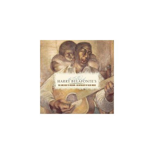 The Best Of Harry Belafonte's Long Road To Freedom: An Anthology Of Black Music