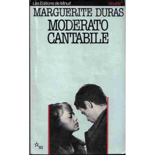 Moderato Cantabile. Suivi De Moderato Cantabile Et La Presse Française.