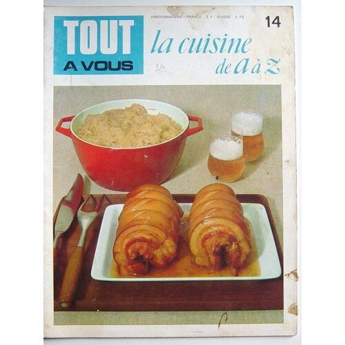 Tout A Vous La Cuisine De A A Z N° 14
