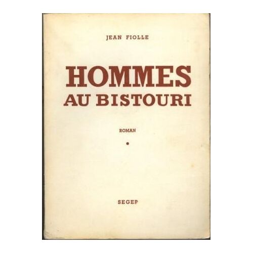 Hommes Au Bistouri (2 Volumes)