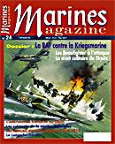 Marines Magazine  N° 24 : La Raf Contre Le Kriegsmarine