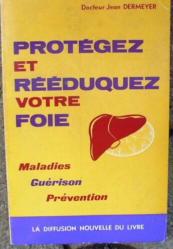 Protégez Et Réeduquez Votre Foie