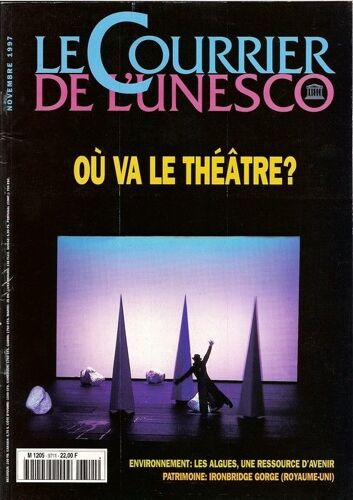 Le Courrier De L'unesco  N° 9711 : Où Va Le Théâtre ? ( Jeux Et Transgression ; Tribulations Du Shingeki ; Théâtre De L'opprimé ....)