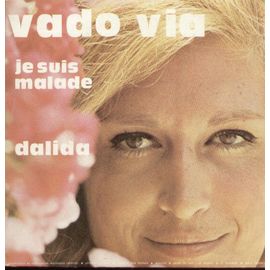Vado Via (Je M'en Vais) (Michaele / L. Albertelli)   /   Je Suis Malade  (Serge Lama / Alice Dona)