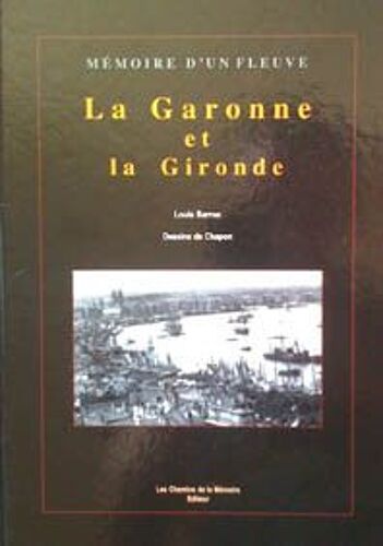 La Garonne - De Sa Source À Son Embouchure