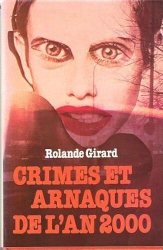 Crimes Et Arnaques De L'an 2000
