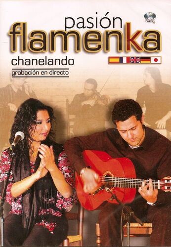 Pasion Flamenka : "Chanelando" - (Grabacion En Directo) - Import Espagne